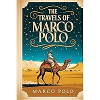 Marco Polo: From Venice to Xanadu: Bergreen, Laurence